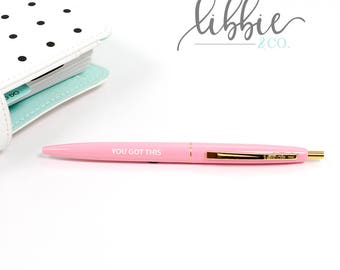 PEN3 Pink YOU GOT THIS Pen!!