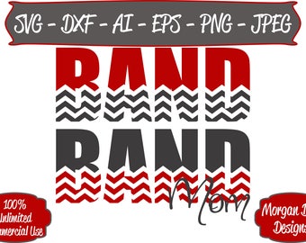 Band Mom SVG -Band SVG - Chevron SVG - Marching Band svg - Mom svg - Files for Silhouette Studio/Cricut Design Space