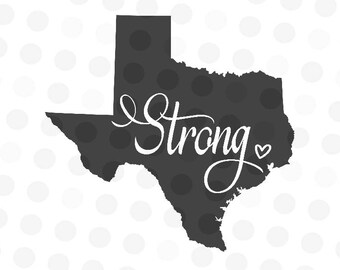 Texas Strong Svg - Svg Texas Strong - Hurricane Svg - Svg Texas - Texan Svg - Texas Decal Svg - Texas State Cut File - Texas Sayings Svg