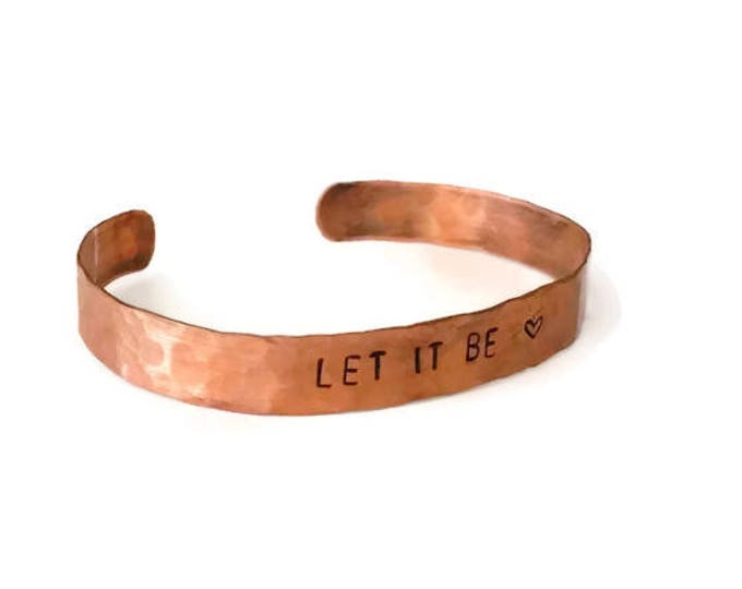Let It Be Hand Stamped Copper Cuff Bracelet, Copper Jewelry, Unique Birthday Gift, Gift for Her, Copper Jewelry, Music Quote Jewelry