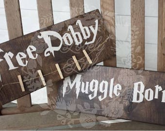 Free Dobby or Muggle Born wooden sign