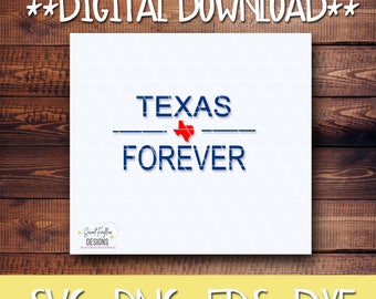 Texas, Texas Forever, Texas SVG, TX DXF, Texas Forever, Texas Cut Files, Hurricane Harvey, Texas Strong, Lone Star State, Texas Home