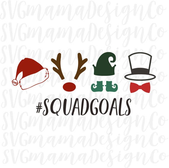 Download Christmas Squad Goals SVG Santa Rudolph Elf Frosty Vector