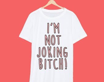 Im Not Joking Bitch Ru Pauls Drag Race White T Shirt