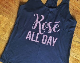 Rosé all day tank, rosé wine womens tank top, womens t-shirt, wonens shirt, womens tee, tank top, muscle shirt, cute tank, rose gold glitter