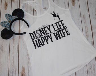 Disney Life Happy Wife Racerback Tank-Disneyland-Disneyworld-Unique Disney Shirts-Disney Mom-Disney Engagement-Disney Outfit- Disney Summer