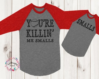 You're Killing Me Smalls, You're Killin Me Smalls, Father's Day, Baby Shower Gift, Mothers day, Matching Family Shirts***LICENSE APPROVED***