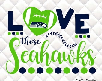 Love those Seattle Seahawks - Tailgating, Gameday - SVG, Silhouette studio bundle - design download