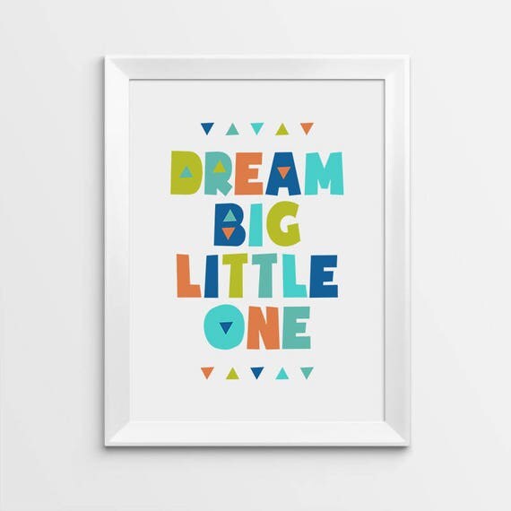 Dream Big Little One Printable Nursery Art Dream Big