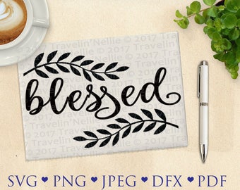 Blessed svg png pdf dxf jpg Vinyl Design Cricut Cameo Digital Design Cut File DIY Vinyl Sublimation Inspirational Religious Faith Sign Quote