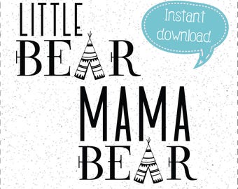 Little Bear SVG & Mama Bear SVG, Teepee SVGs, SVGs, SVGs, Cricut Cut File, Silhouette File