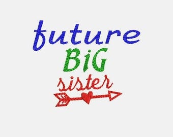 Future Big Sister Machine Embroidery Designs - Saying Instant Download Filled Stitches Embroidery Design 413