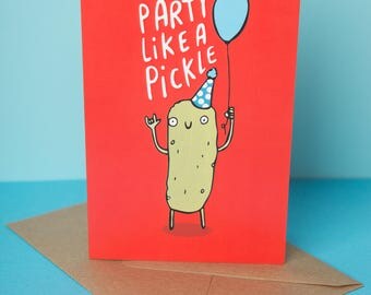 Party like a pickle - foodie Birthday card - gherkin - hipster - pun card - funny birthday card - Humour - vegan - veggie card - Katie Abey