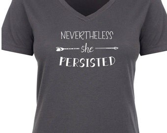 Nevertheless She Persisted shirt v-neck - She Persisted shirt vneck - Nevertheless shirt Elizabeth Warren feminist resist ladies vneck shirt