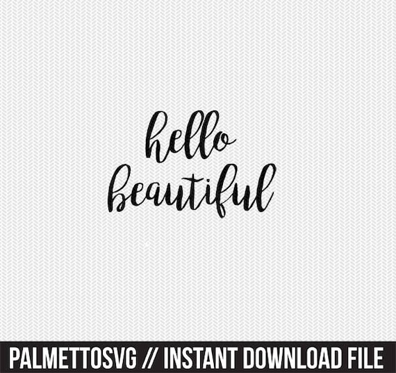 hello beautiful svg dxf file instant download silhouette cameo