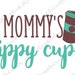 Download Mommy's Sippy Cup SVG Coffee SVG HTV Digital Download ...