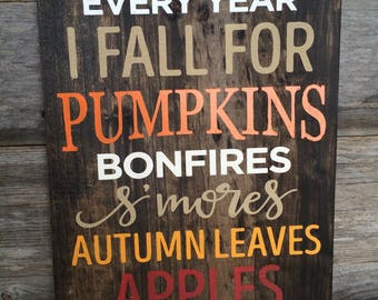 Fall Sign, Fall Wood Sign, Fall Decor, Thanksgiving Decor, Every Year I Fall For Pumpkins