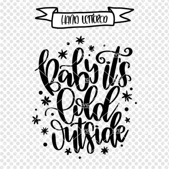 Download Baby it's cold outside SVG Christmas SVG Digital cut