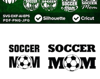 Soccer Mom SVG, Soccer Ball svg, Mother's Day, SVG Cut File, DXF, Png, Eps, Pdf, Ai, Cricut, Silhouette Studio, Instant Download