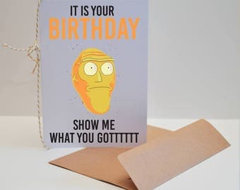 Rick and Morty Inspired Birthday Card, Show Me What You Got Happy Birthday Card, Rick and Morty Inspired Giant Head Birthday Card, Bday Card