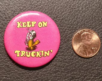 Vintage Pinback Button - "Keep On Trucking"