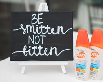 Be smitten, not bitten sign - wedding sign - blackboard - chalkboard