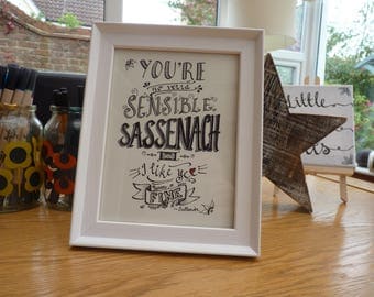 Outlander calligraphy art - no verra sensible sassenach