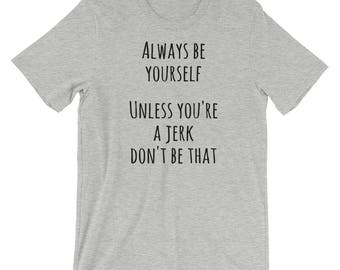 dont be a jerk shirt