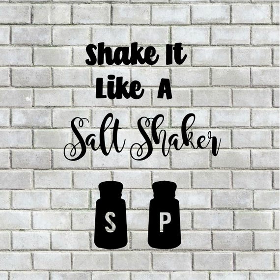 Shake it like a salt shaker svg cut file Silhouette File Cut