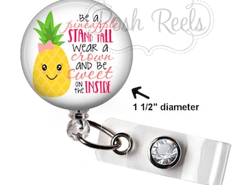 Inspirational Badge Holder - Be a Pineapple Badge Reel - Teacher Lanyard - Nurse Badge Reel, Stethoscope ID Tag, Carabiner or Lanyard - 1643