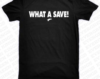What A Save! T Shirt