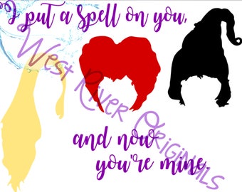 Sanderson Sisters Hocus Pocus spell on you svg, png, dxf, T Shirt SVG, Kitchen SVG, Digital File