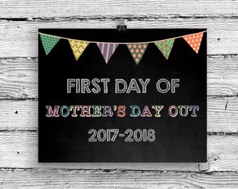 First day of Mothers Day Out printable, Chalkboard digital sign, 2017-2018 back to school print