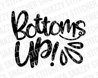 Bottoms up svg | Etsy