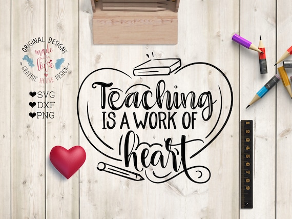 Download teachers svg teaching is a work of heart svg cutting file