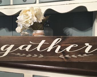 Gather Sign / Rustic Gather / Kitchen Signs / Handmade Signs / Distressed / Rustic Decor / Kitchen Decor / Rustic Farmhouse