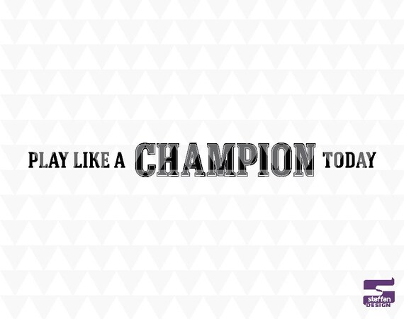 Play like a champion today SVG PDF JPEG cricut downloads