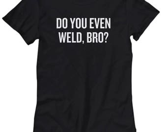 Welder Shirt Welding Shirt Funny Welder Shirt Welder