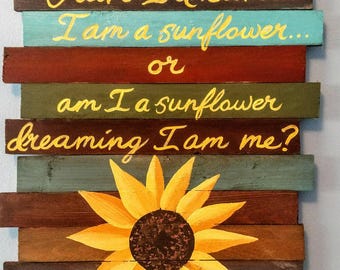 Have I dreamt Im a Sunflower