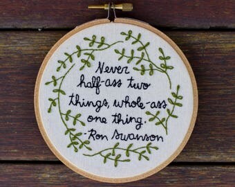 Ron Swanson Quote Embroidery Hoop
