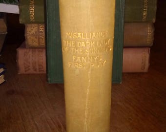 Antique first edition George Bernard Shaw. Misalliance, The Dark Lady of the Sonnets, & more. Antique book, by author of Pygmalion, St Joan.