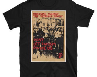 Feminist T Shirt for women vintage art print national front don't let racism divide us black 100% cotton s m l xl 2xl 3xl