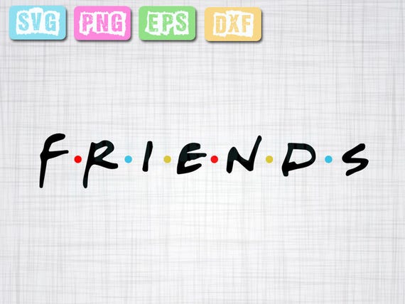 Free Free 192 Friends Svg Free Download SVG PNG EPS DXF File