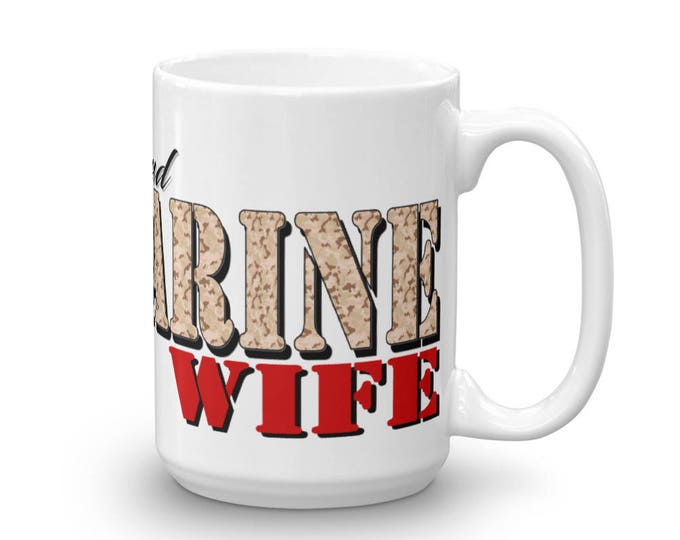 Marine Wife Mug, Military Wife Mug, Proud Marine Wife, Unique, Cool, Military, Design, Gift Ideas, America, Patriotic, Support Our Troops