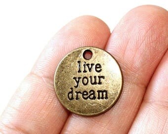 15% OFF - 5 Live Your Dream Antique Bronze Charm BCH120
