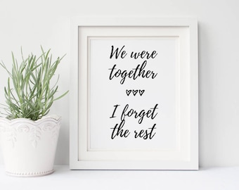 We Were Together I Forget the Rest Quote Walt Whitman Quote We Were Together Print Love Quote Print Wedding Gift Print Printable Wall Art