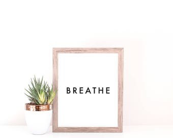 BREATHE Poster - Motivational Quote Print Inspirational Saying Typographic Minimalist Digital Printable Black & White Text Design Art File