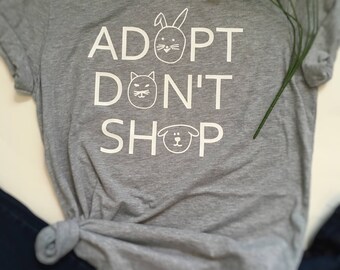 Animal lover shirt, adopt don't shop shirt, dog mom shirt, animal lover clothing, animal rescue shirt, dog rescue shirt, cat rescue shirt,