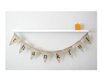 Thankful Burlap Banner, Thankful Banner, Thankful Sign, Thanksgiving Banner, Thanksgiving Decor, Fall Decor, Autumn Decor, Party Decor, Fall