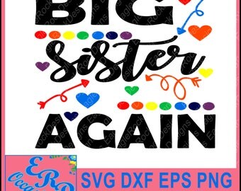 Big Sister Again| SVG| DXF| EPS| Png| Cut File| New Baby| Sibling| Rainbow Baby| Vector File| Silhouette| Cricut| Instand Download